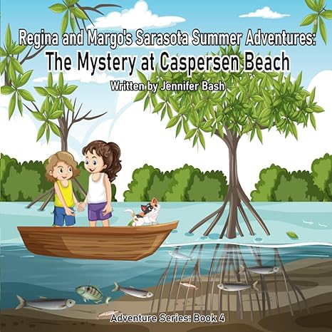 Sarasota Summer Adventures: The Mystery at Caspersen Beach - Book 4